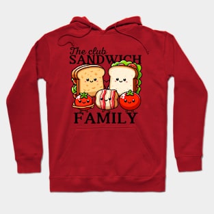 The Club Sandwich Family Hoodie